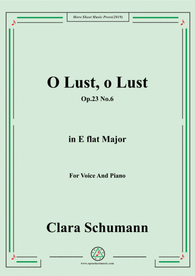 Clara-O Lust,o Lust,Op.23 No.6,in E flat Major,for Voice and Piano (arr. MSM)