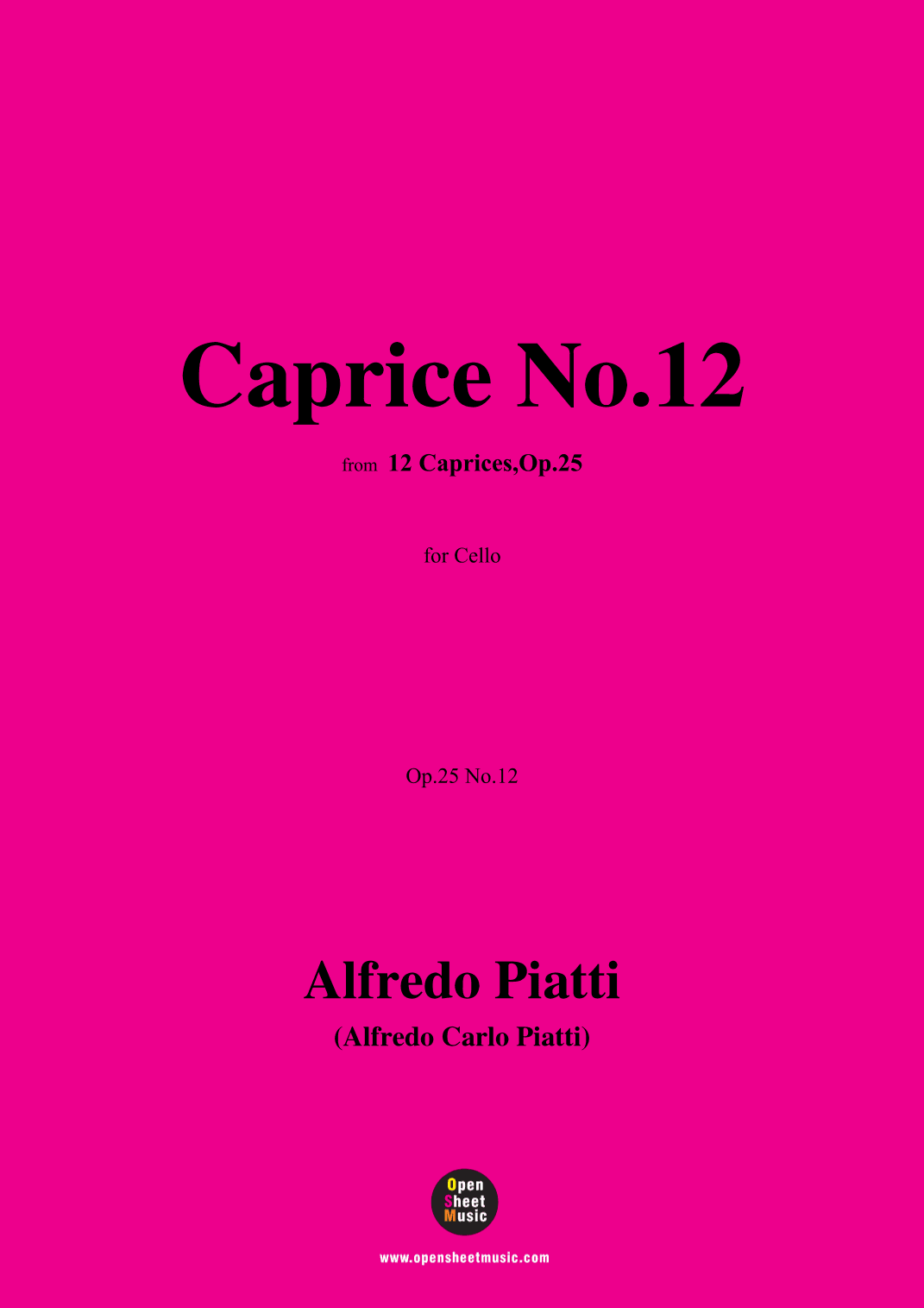 Alfredo Piatti-Caprice No.12,Op.25 No.12,from '12 Caprices,Op.25',for Solo Cello (arr. OSM Press)