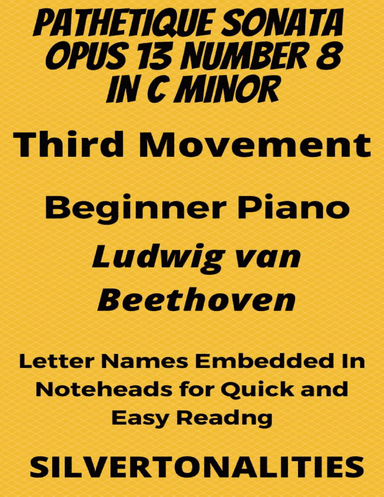 Pathetique Sonata Number 8 in C Minor Opus 13 3rd Mvt Beginner Piano Sheet Music (arr. SilverTonalities)