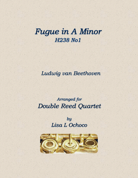 Fugue H238 No1 for Double Reed Quartet (2O, 2B) (arr. Lisa L Ochoco)