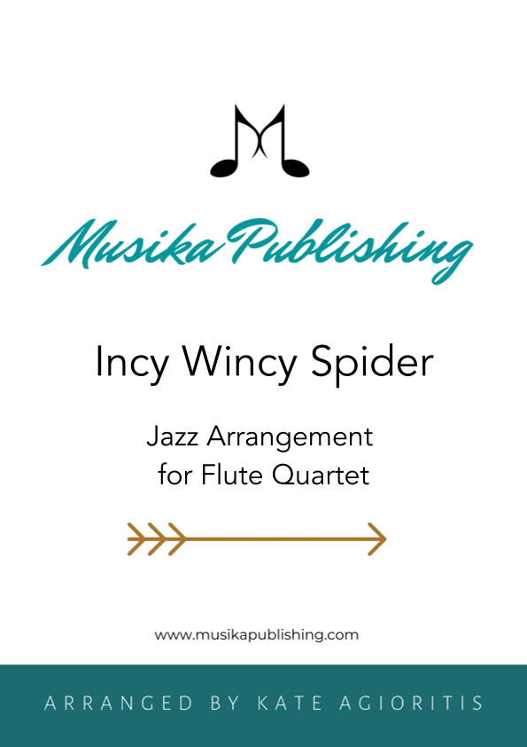 Incy Wincy Spider (Itsy Bitsy Spider) - Jazz Arrangement for Flute Quartet (arr. Kate Agioritis)