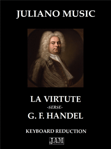 LA VIRTUTE FROM "XERXES" (HWV 40) (KEYBOARD REDUCTION) - G. F. HANDEL (arr. Juliano Music)