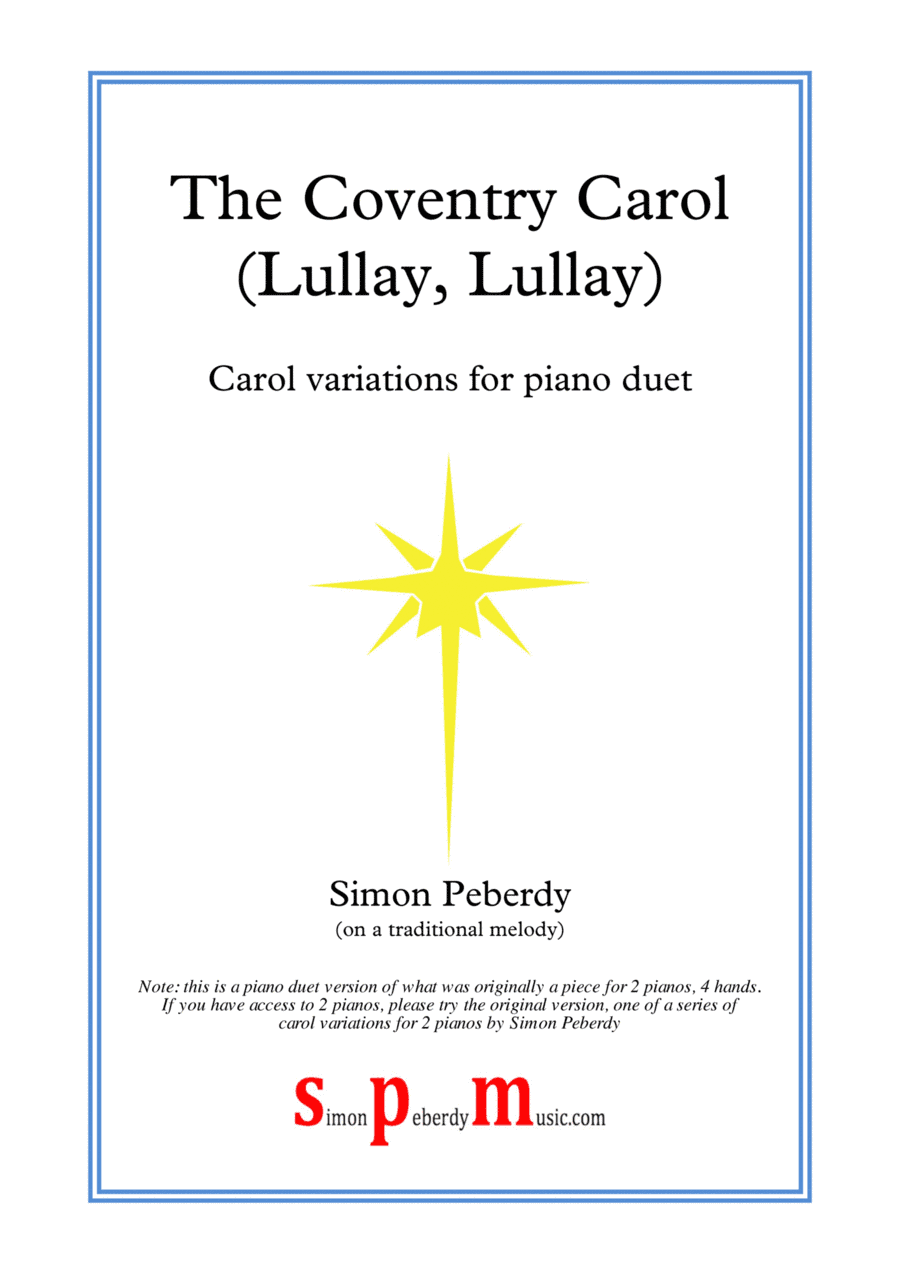 Lullay, Lullay; Christmas Carol Variations on the Coventry Carol, for Piano Duet Arr. Simon Peberdy (arr. Simon Peberdy)