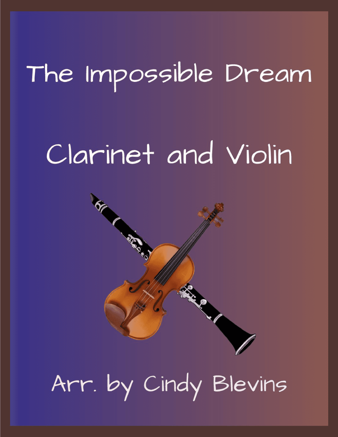 The Impossible Dream (arr. Cindy Blevins)