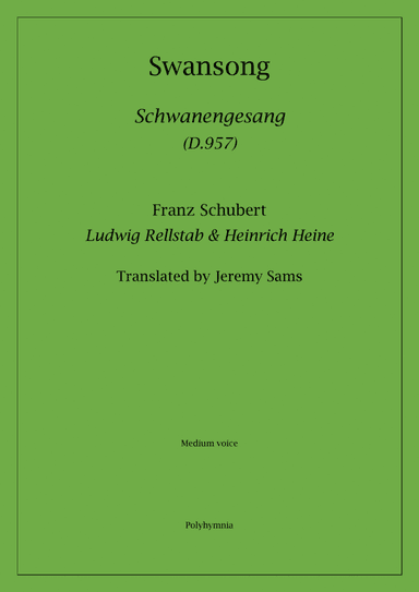 Schubert Swansong (Schwanengesang) translated Jeremy Sams (medium voice) (arr. Jeremy Sams)