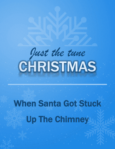 When Santa Got Stuck Up The Chimney (arr. Micron Music)