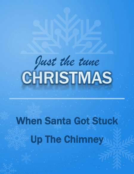When Santa Got Stuck Up The Chimney (arr. Micron Music)