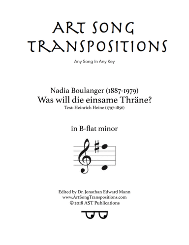 BOULANGER: Was will die einsame Thräne? (transposed to B-flat minor) (arr. ArtSongTranspositions.com)