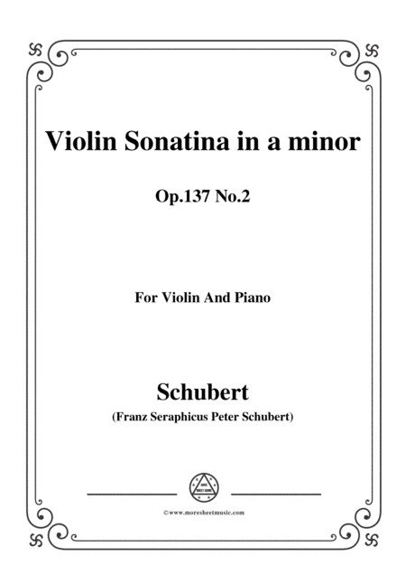 Schubert-Violin Sonatina in a minor,Op.137 No.2 (arr. MSM)