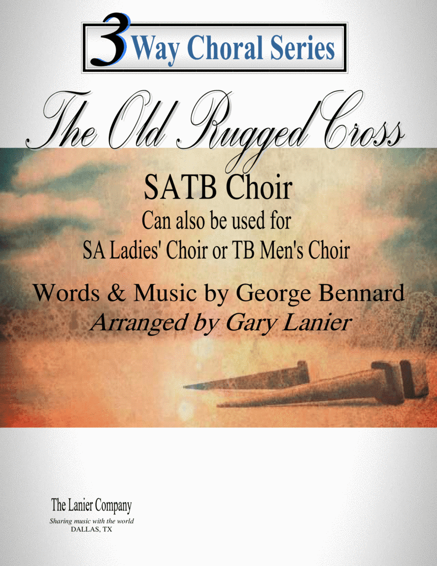 The Old Rugged Cross (SATB, SA and TB Choir with Piano) (arr. Gary Lanier)