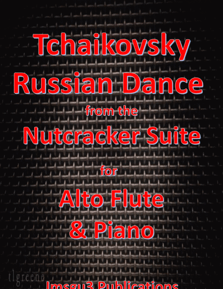 Tchaikovsky: Russian Dance from Nutcracker Suite for Alto Flute & Piano (arr. James M. Guthrie, ASCAP)