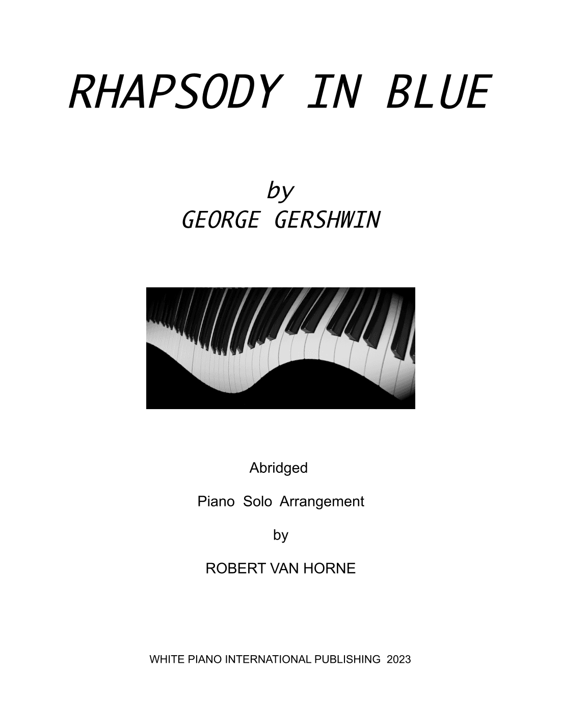 Rhapsody In Blue  (Abridged & Advanced Piano Solo) (arr. ROBERT VAN HORNE)