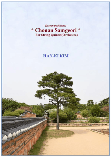 Chonan Samgeori (For S.Orchestra) Traditional (arr. Han-Ki Kim)
