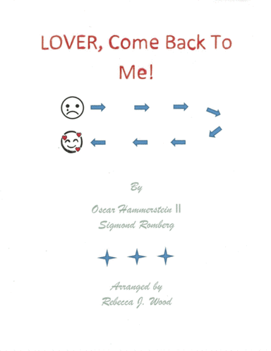 Lover, Come Back To Me (arr. Rebecca J. Wood)
