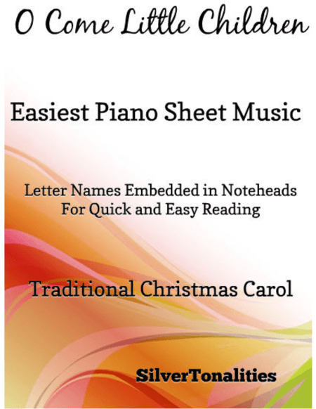 O Come Little Children Easiest Piano Sheet Music (arr. SilverTonalities)