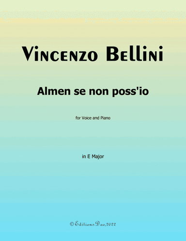 Almen se non poss'io, by Bellini, in C Major (arr. Editions Dao)