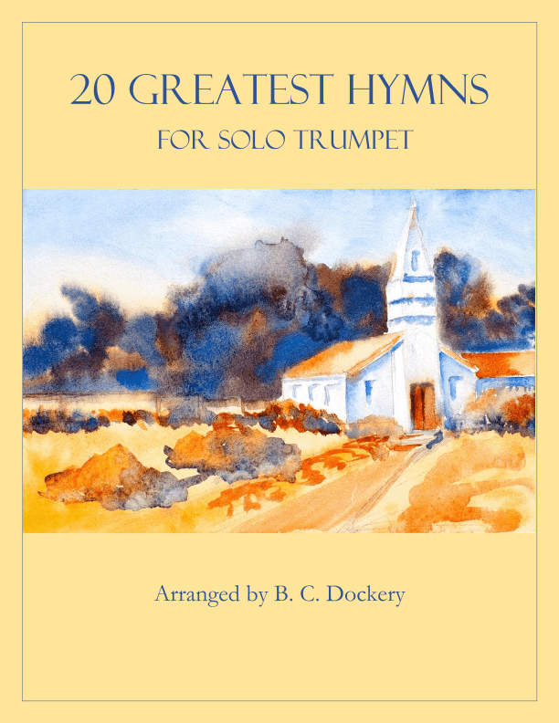 20 Greatest Hymns for Solo Trumpet (arr. B. C. Dockery)
