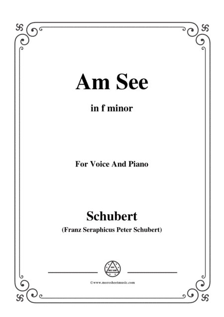 Schubert-Am See,in f minor,for Voice&Piano (arr. MSM)
