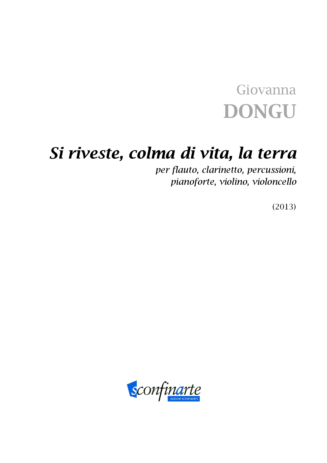 Giovanna Dongu: SI RIVESTE, COLMA DI VITA, LA TERRA (ES 808) - Score Only
