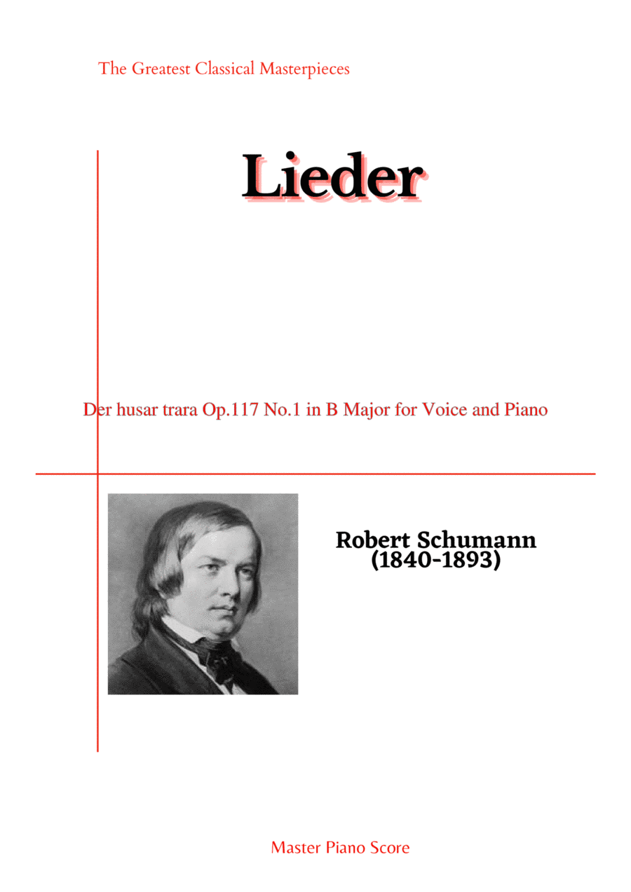 Schumann-Der husar trara Op.117 No.1 in B Major for Voice and Piano (arr. MPS)