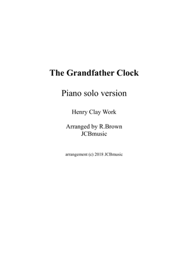 Grandfather clock - Piano solo - or use with choir (arr. R.Brown, JCBmusic)