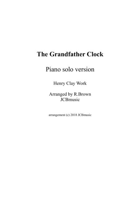 Grandfather clock - Piano solo - or use with choir (arr. R.Brown, JCBmusic)