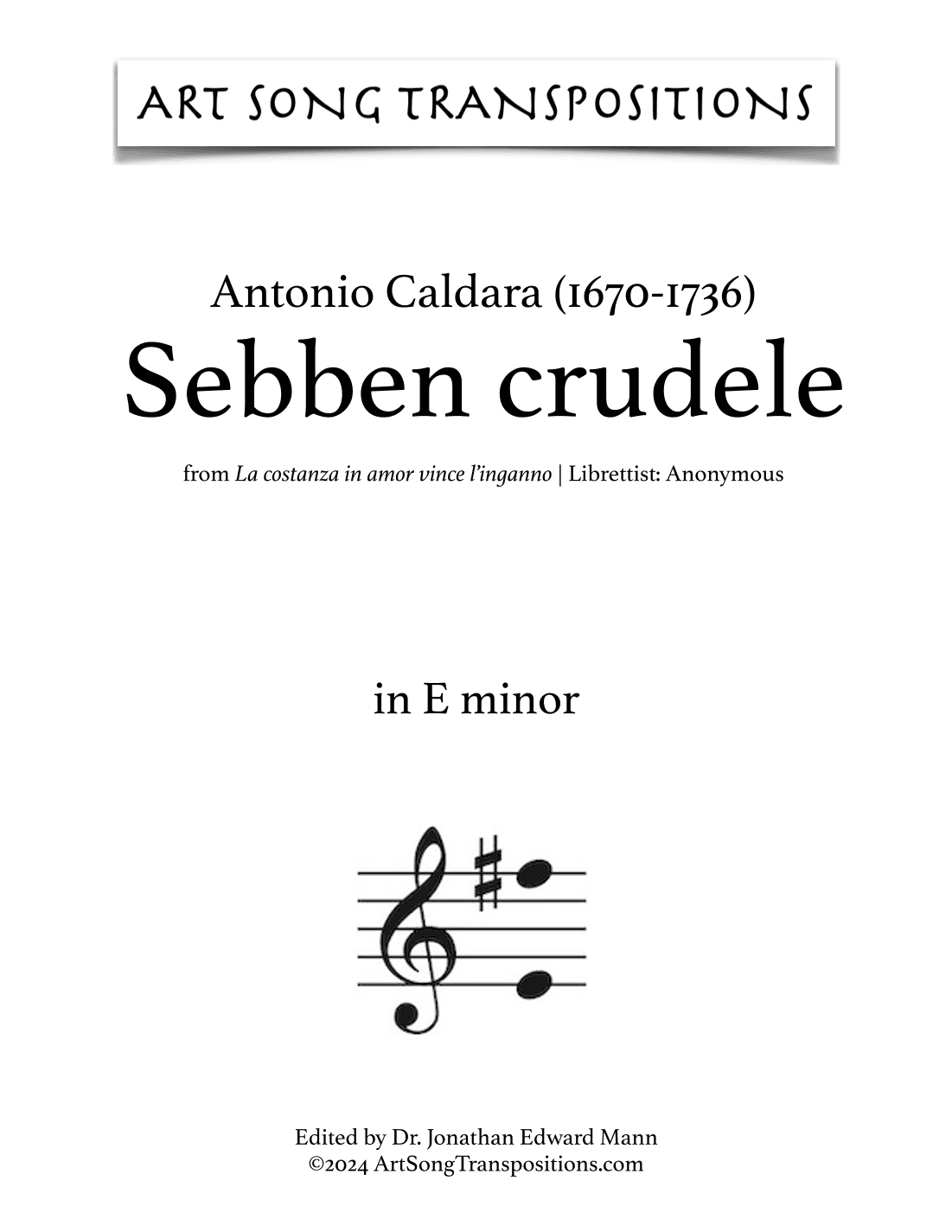 CALDARA: Sebben, crudele (transposed to E minor) (arr. ArtSongTranspositions.com)