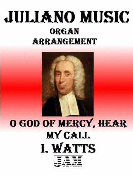 O GOD OF MERCY, HEAR MY CALL - I. WATTS (HYMN - EASY ORGAN) (arr. Juliano Music)