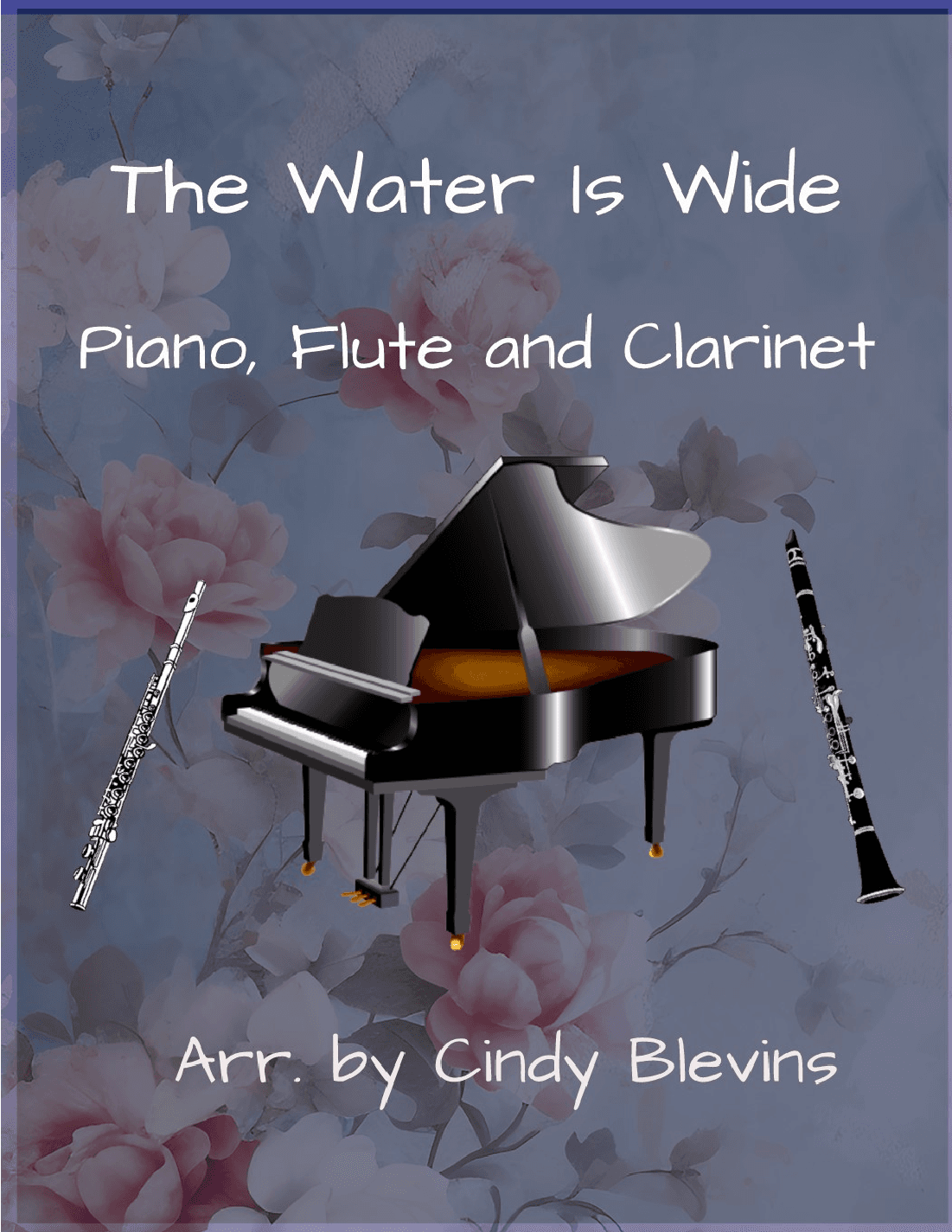The Water Is Wide, Piano, Flute and Clarinet (arr. Cindy Blevins)