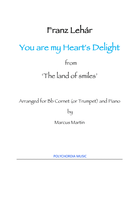 You are my Heart's Delight  for Bb Cornet (or Trumpet) and Piano (arr. Marcus Martin)
