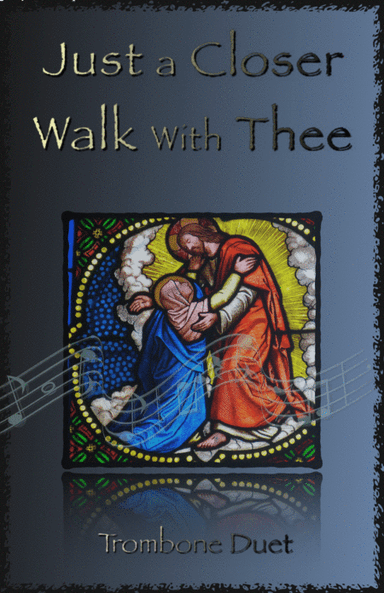 Just A Closer Walk With Thee, Gospel Hymn for Trombone Duet (arr. David McKeown)