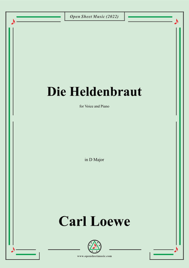 Loewe-Die Heldenbraut,in D Major,for Voice and Piano (arr. OSM Press)