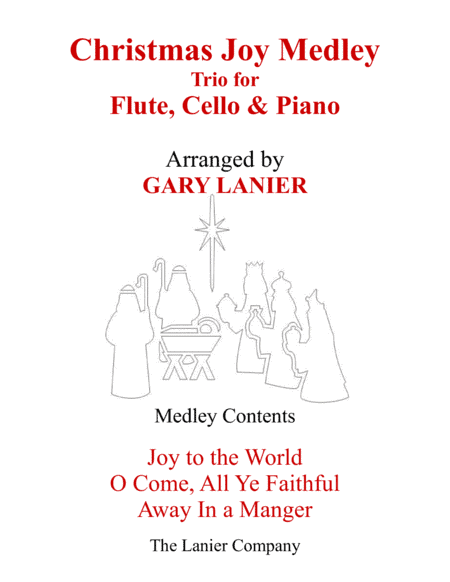 CHRISTMAS JOY MEDLEY (Trio – Flute, Cello & Piano with Parts) (arr. Gary Lanier)