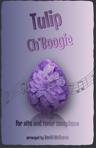 The Tulip Ch'Boogie for Alto and Tenor Saxophone Duet
