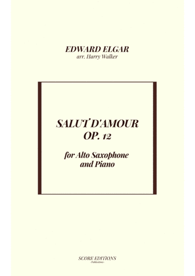 Salut D' Amour (for Alto Saxophone and Piano) (arr. Harry Walker)