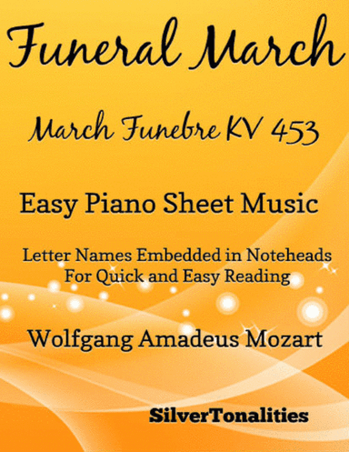 Funeral March KV 453 Easy Piano Sheet Music (arr. SilverTonalities)