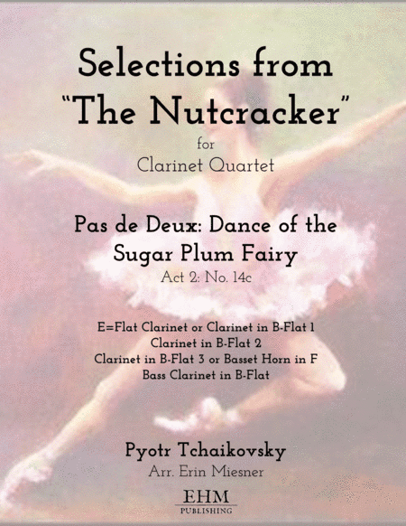 Dance of the Sugar Plum Fairy from "The Nutcracker" for Clarinet Quartet (arr. Erin Miesner)