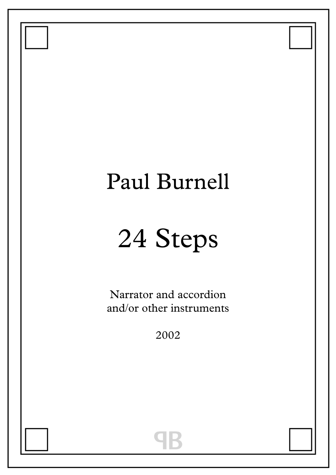 24 Step, for narrator and accordion and/or other instruments