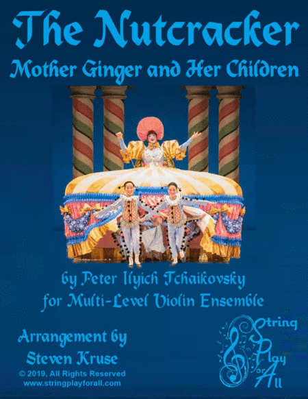 Mother Ginger and Her Children for Multi-Level Violin Ensemble (arr. Steven Kruse)