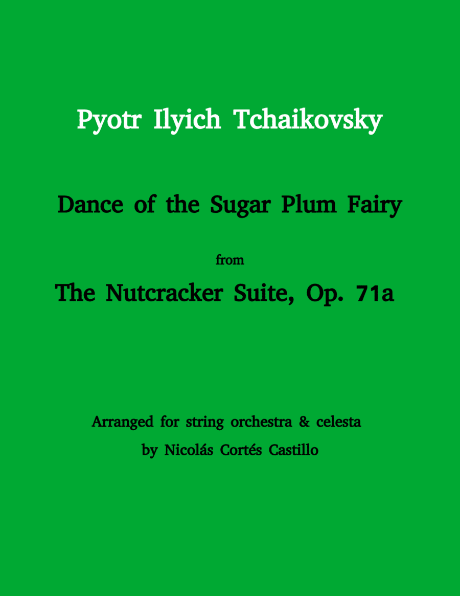 Tchaikovsky - Dance of the Sugar Plum Fairy  (The Nutcracker) for String orchestra & Celesta (arr. Nicolás Cortés Castillo)