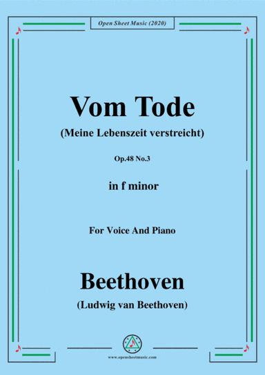 Beethoven-Vom TodeOp.48 No.3,in f minor,for Voice and Piano (arr. MSM)
