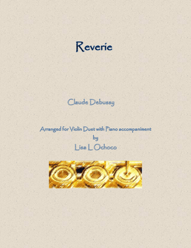Reverie for Violin Duet and Piano (arr. Lisa L Ochoco)