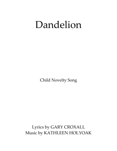 Dandelion - Child Novelty Solo K-3 - Music by Kathleen Holyoak