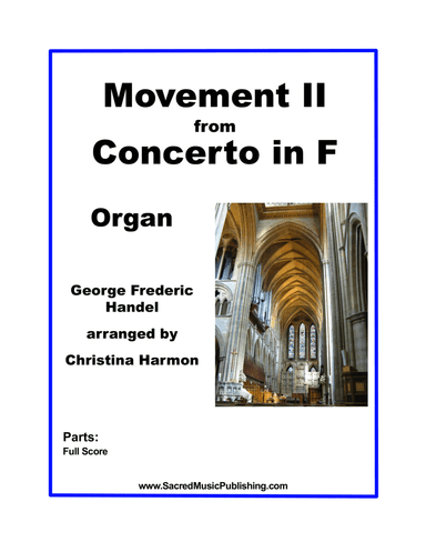Handel Concerto in F Movement II - Organ (arr. Christina Harmon)