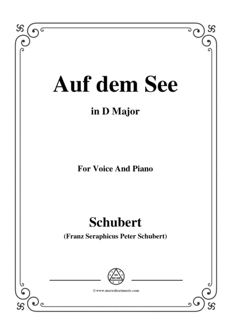 Schubert-Auf dem See,Op.92 No.2,in D Major,for Voice&Piano (arr. MSM)