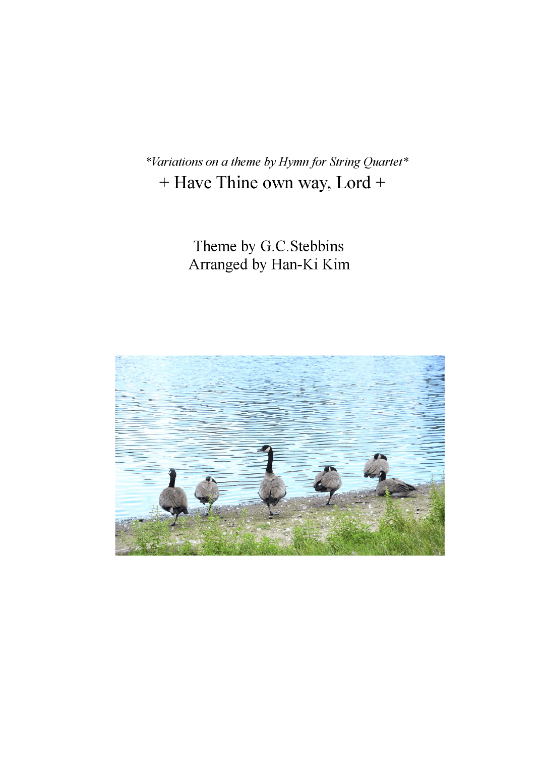 Have Thine own way, Lord (For String Quartet) (arr. Han-Ki Kim)