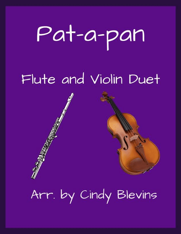 Pat-a-pan, for Flute and Violin (arr. Cindy Blevins)