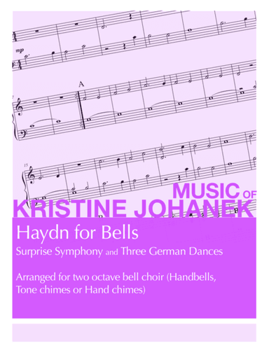 Haydn for Bells (Surprise Symphony and German Dances for 2 Octave Handbells, Hand Chimes or Tone Chi (arr. Kristine Johanek)