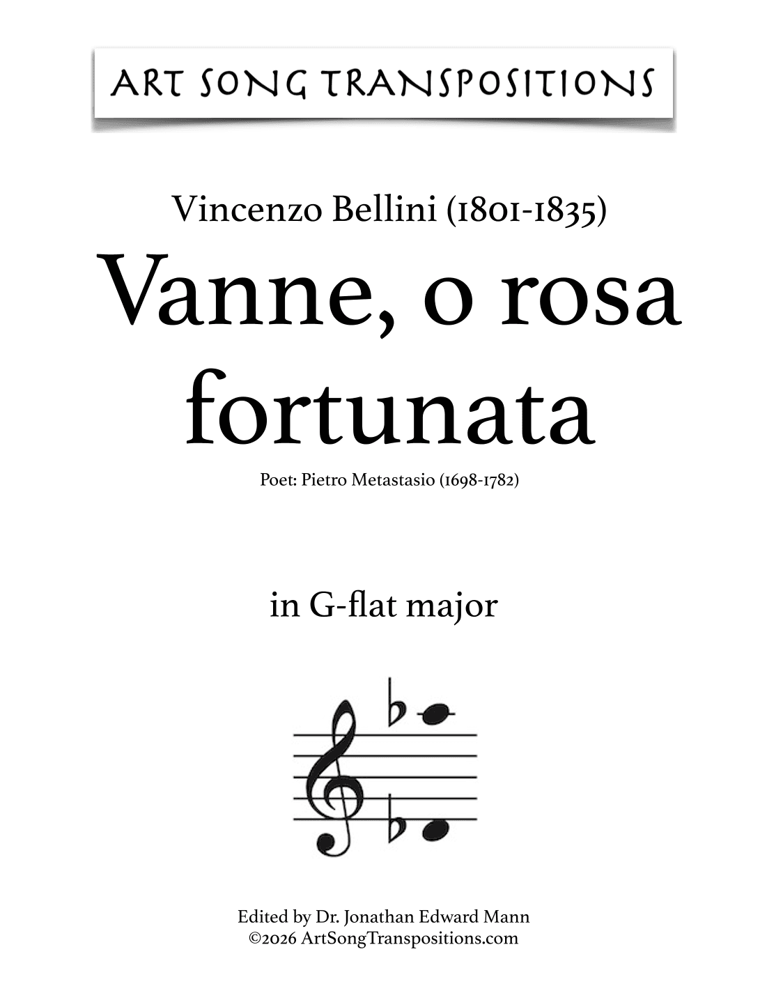 BELLINI: Vanne, o rosa fortunata (transposed to G-flat major) (arr. ArtSongTranspositions.com)