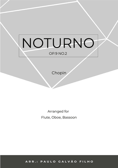 NOTURNO OP.9 NO.2 - CHOPIN - WIND TRIO (FLUTE, CLARINET & BASSOON) (arr. Paulo Galvão)